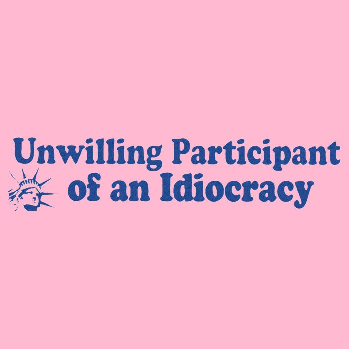 Unwilling Participant Of An Idiocracy Toddler T-Shirt