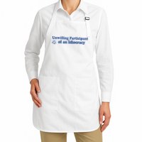 Unwilling Participant Of An Idiocracy Apron