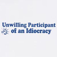Unwilling Participant Of An Idiocracy Flat Bill Trucker Hat