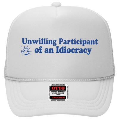 Unwilling Participant Of An Idiocracy Hat