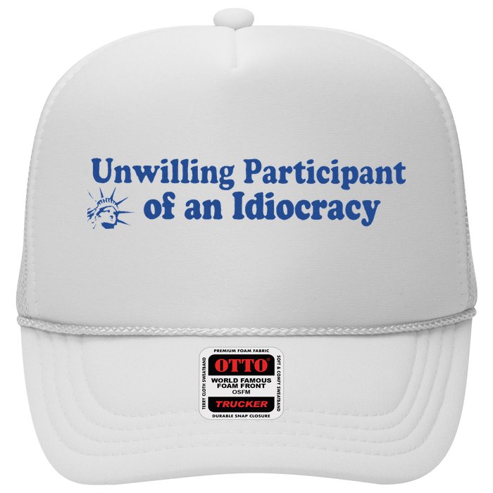 Unwilling Participant Of An Idiocracy Hat