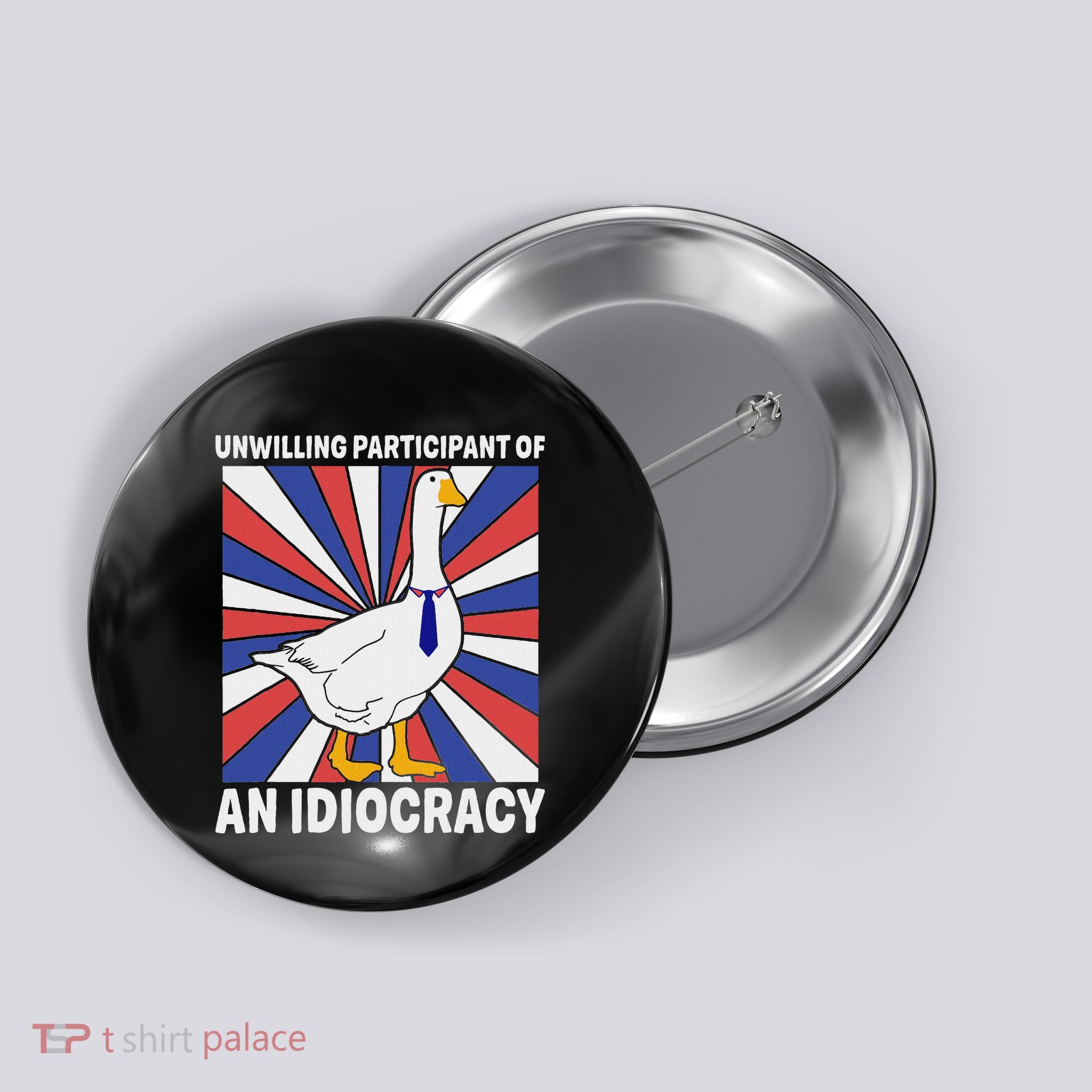 Unwilling Participant Of Idiocracy Sarcastic Goose Button