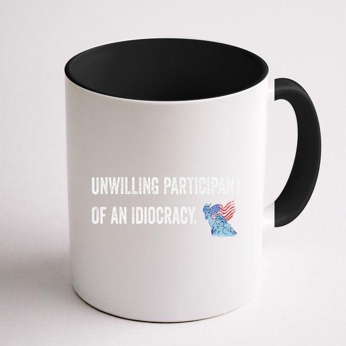 Unwilling Participant Of An Idiocracy Mug
