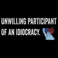 Unwilling Participant Of An Idiocracy Mug