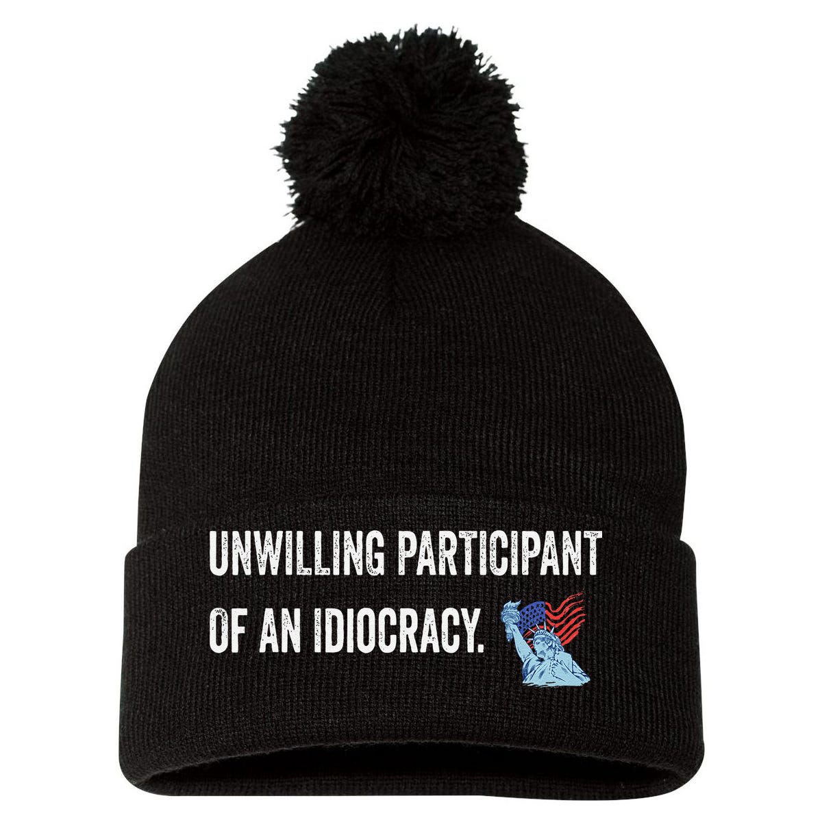 Unwilling Participant Of An Idiocracy Pom Pom 12in Knit Beanie