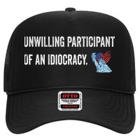 Unwilling Participant Of An Idiocracy Hat