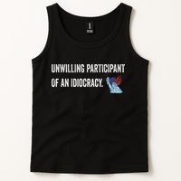 Unwilling Participant Of An Idiocracy Tank Top