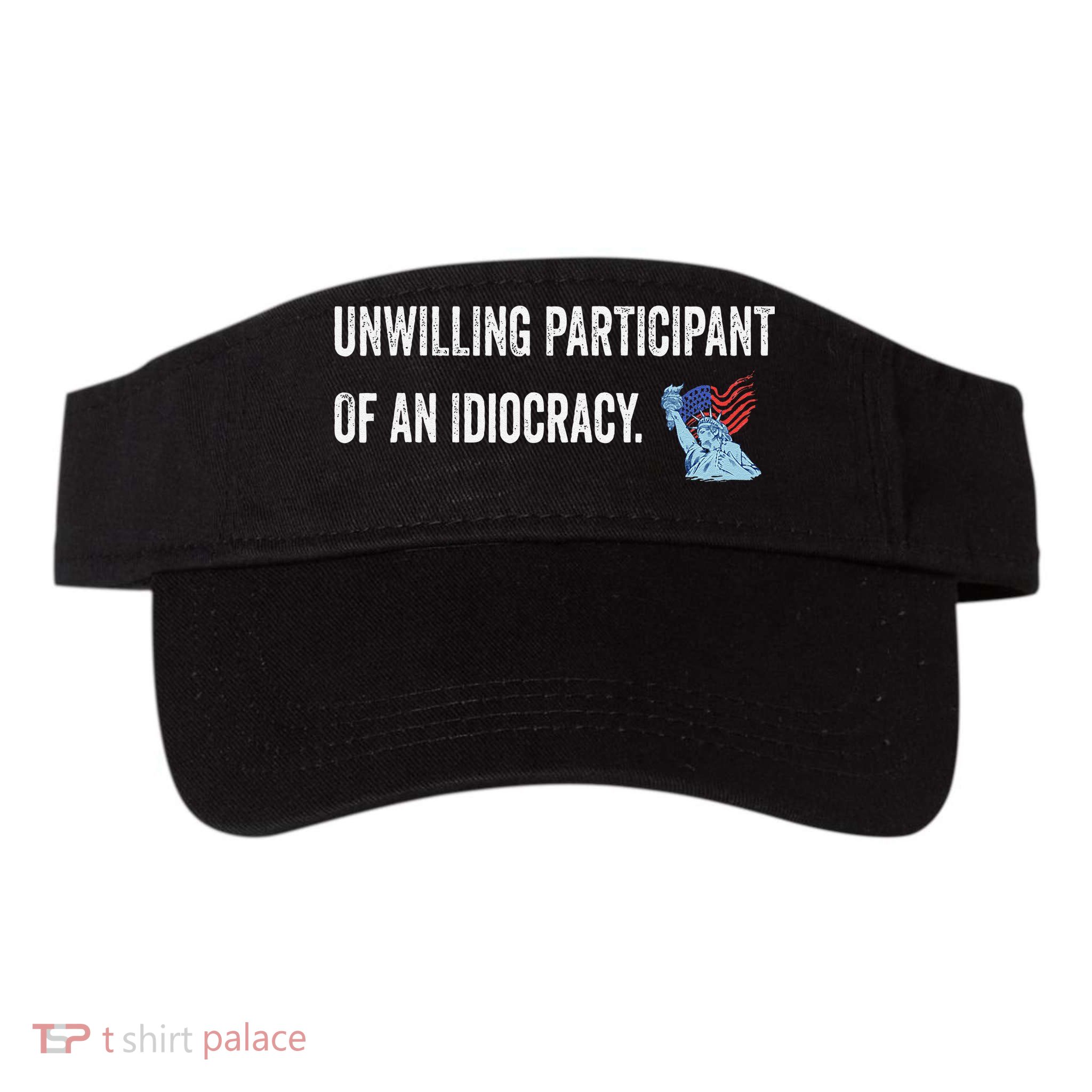 Unwilling Participant Of An Idiocracy Valucap Bio-Washed Visor