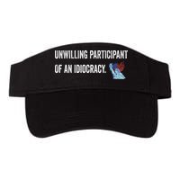 Unwilling Participant Of An Idiocracy Visor