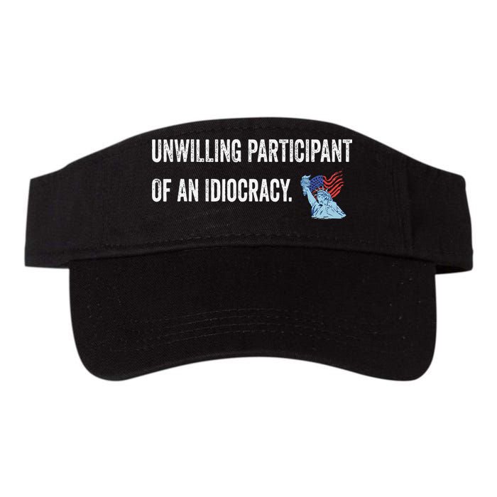 Unwilling Participant Of An Idiocracy Visor
