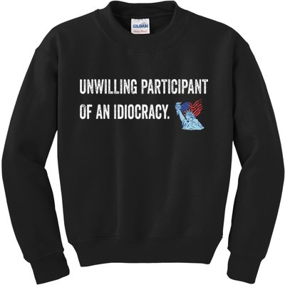 Unwilling Participant Of An Idiocracy Kids Sweatshirt