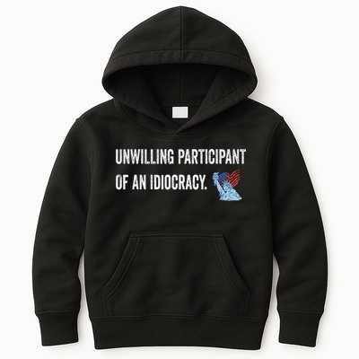 Unwilling Participant Of An Idiocracy Kids Hoodie