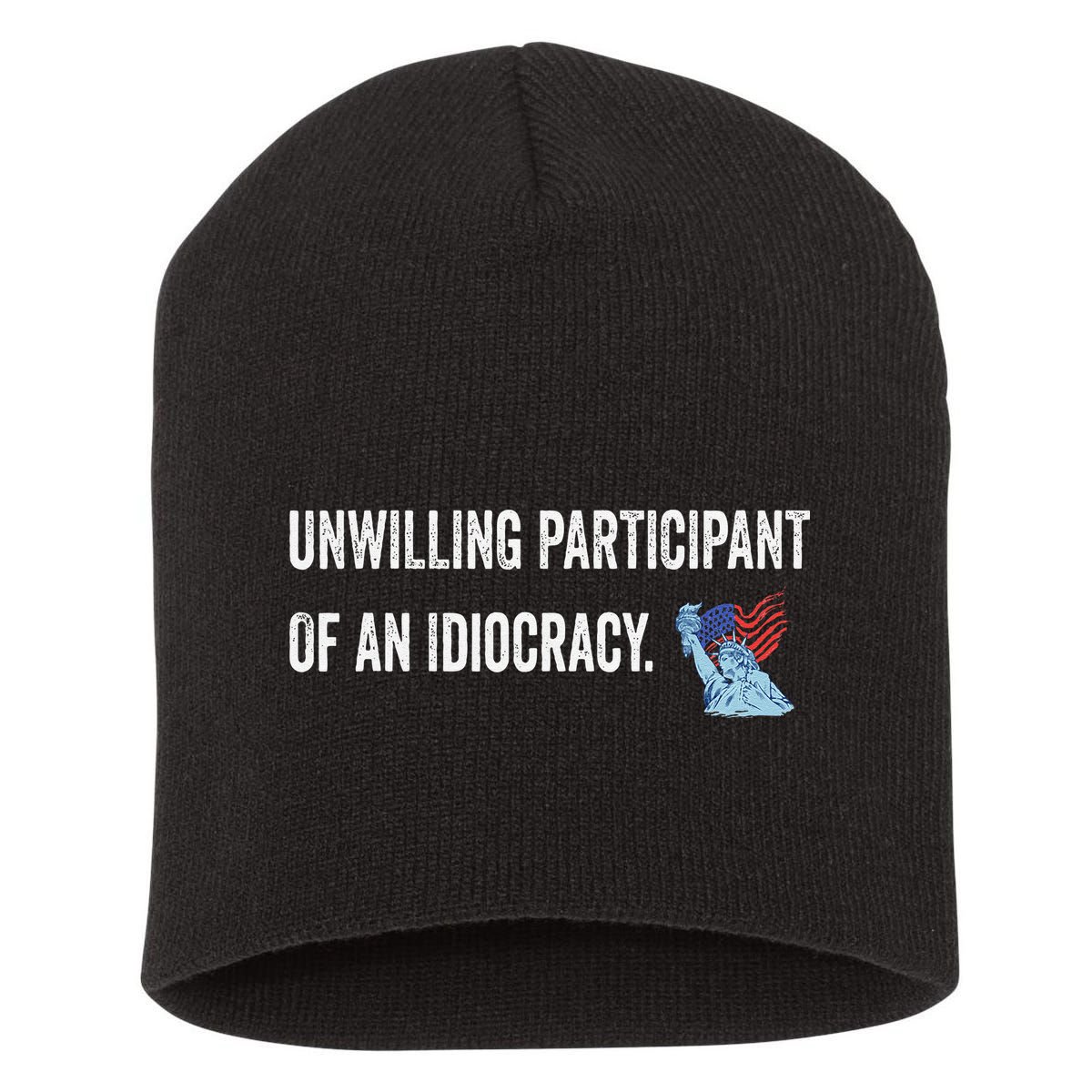 Unwilling Participant Of An Idiocracy Short Acrylic Beanie