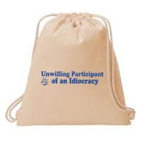 Unwilling Participant Of An Idiocracy Drawstring Bag
