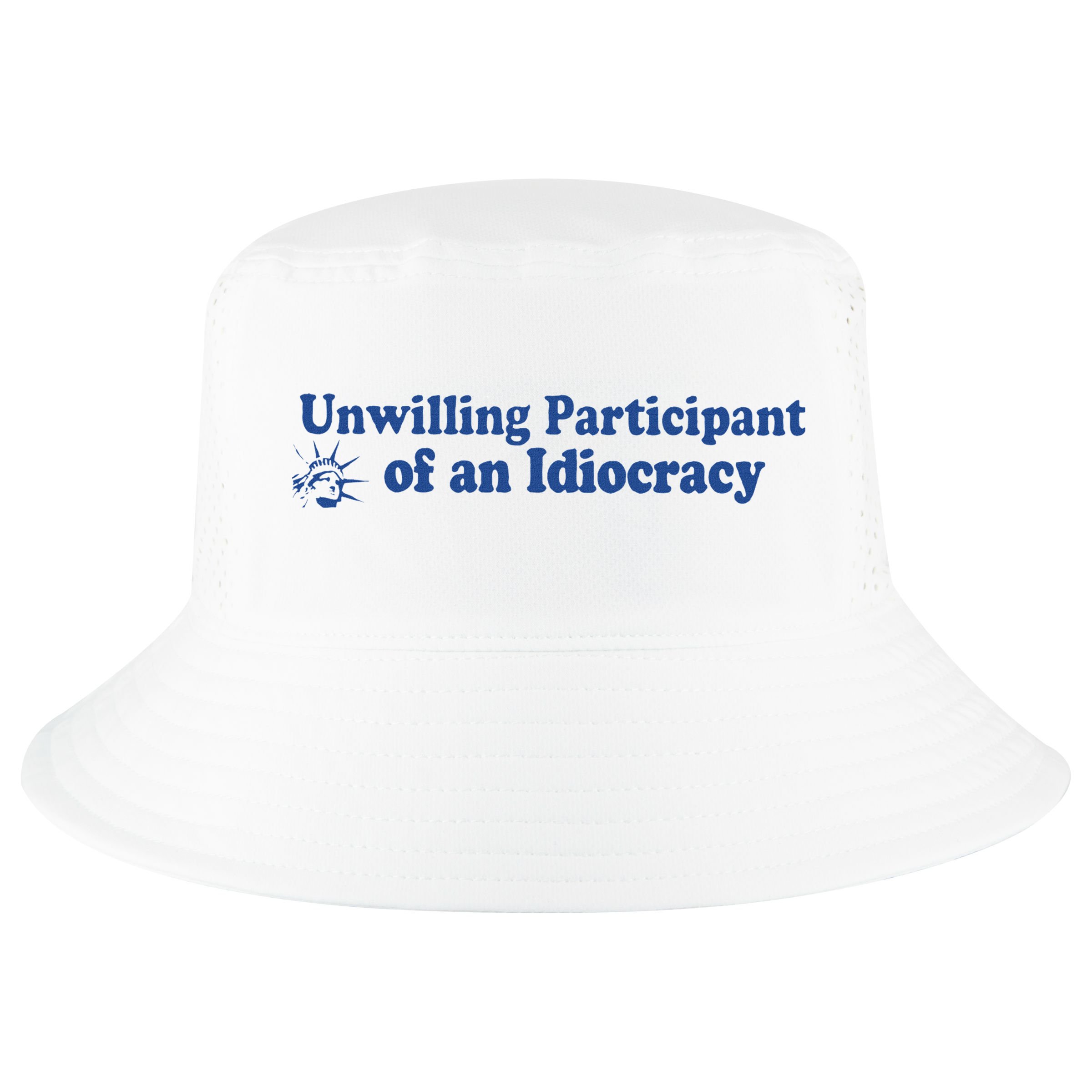 Unwilling Participant Of An Idiocracy Cool Comfort Performance Bucket Hat
