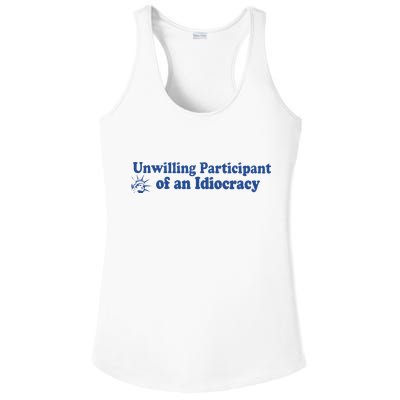 Unwilling Participant Of An Idiocracy Ladies PosiCharge Competitor Racerback Tank