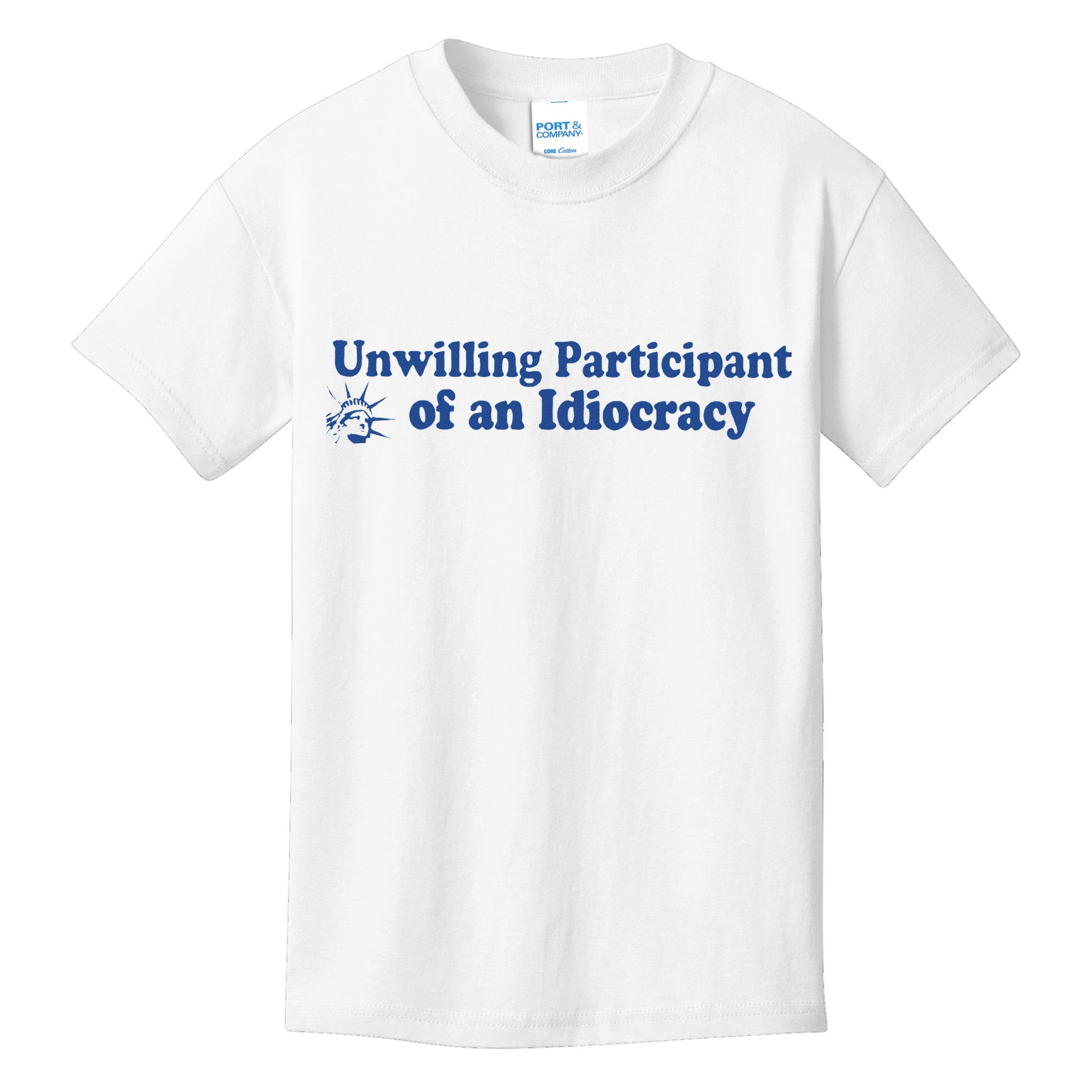Unwilling Participant Of An Idiocracy Kids T-Shirt
