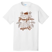 Until Pumpkin Pie Do Us Apart Tall T-Shirt