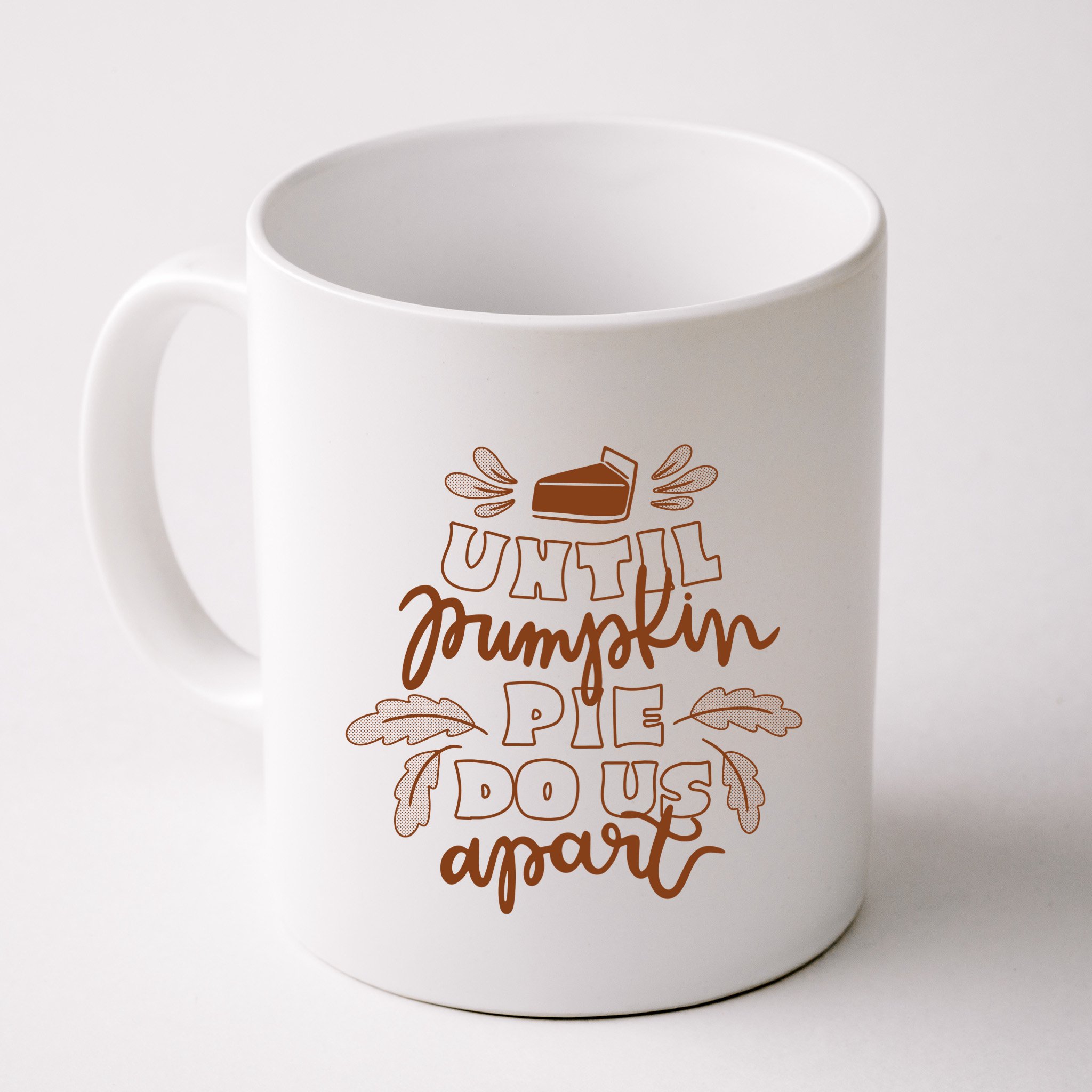 Until Pumpkin Pie Do Us Apart Mug
