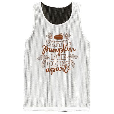 Until Pumpkin Pie Do Us Apart Mesh Reversible Basketball Jersey Tank