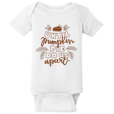 Until Pumpkin Pie Do Us Apart Baby Bodysuit