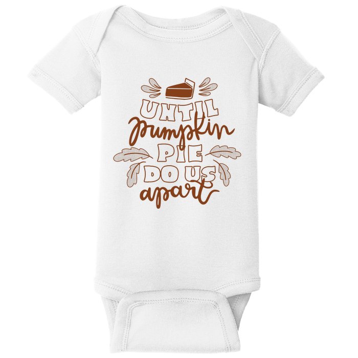 Until Pumpkin Pie Do Us Apart Baby Bodysuit