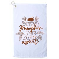 Until Pumpkin Pie Do Us Apart Golf Towel