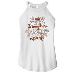 Until Pumpkin Pie Do Us Apart Women's Perfect Tri Rocker Tank