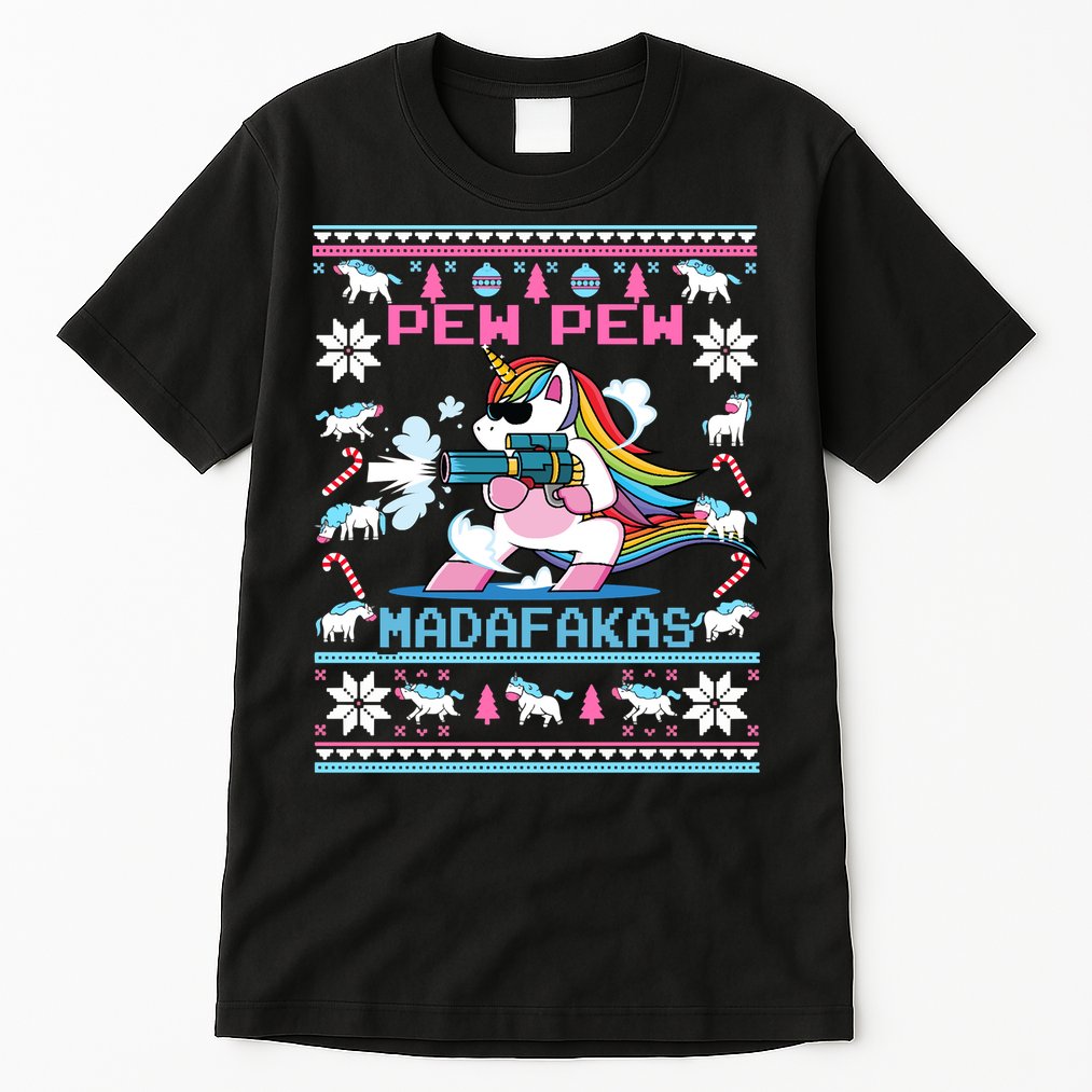 Unicorn Pew Pew Madafakas Ugly Christmas Sweater Tall T-Shirt