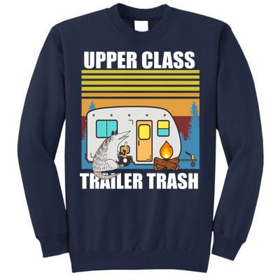 Upper Class Trailer trash Tall Sweatshirt