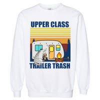 Upper Class Trailer trash Garment-Dyed Sweatshirt