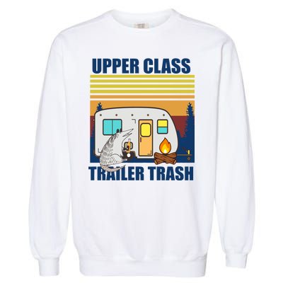 Upper Class Trailer trash Garment-Dyed Sweatshirt