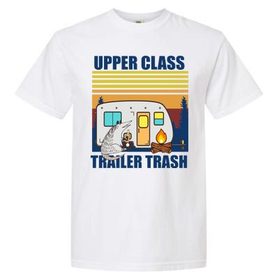 Upper Class Trailer trash Garment-Dyed Heavyweight T-Shirt