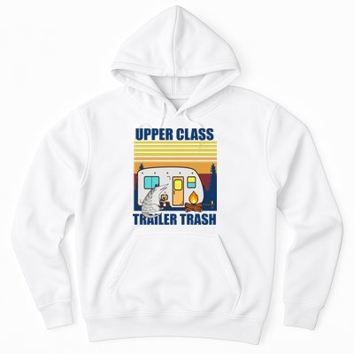 Upper Class Trailer trash Hoodie