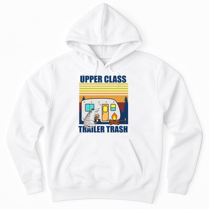 Upper Class Trailer trash Hoodie