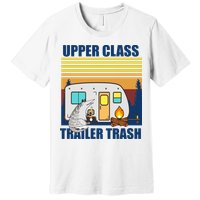 Upper Class Trailer trash Premium T-Shirt