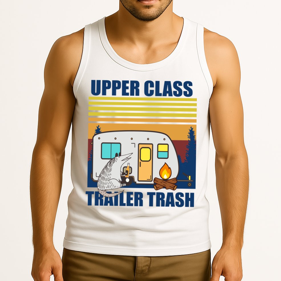 Upper Class Trailer trash Tank Top