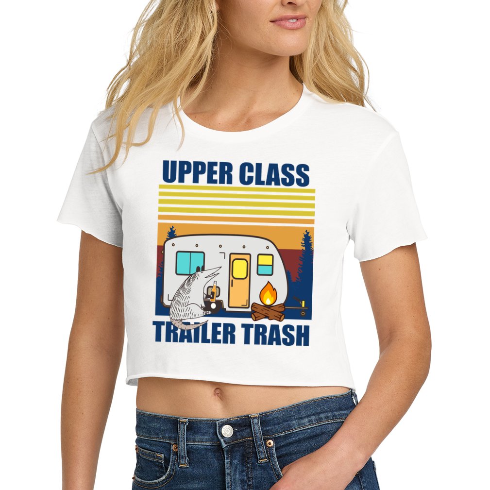 Upper Class Trailer trash Crop Top
