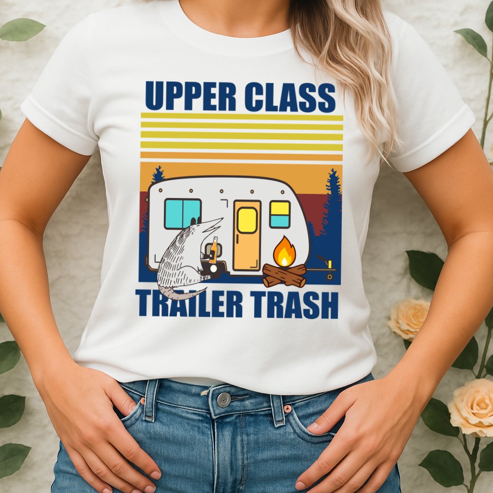 Upper Class Trailer trash Womens T-Shirt