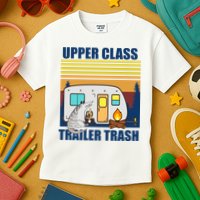 Upper Class Trailer trash Kids T-Shirt