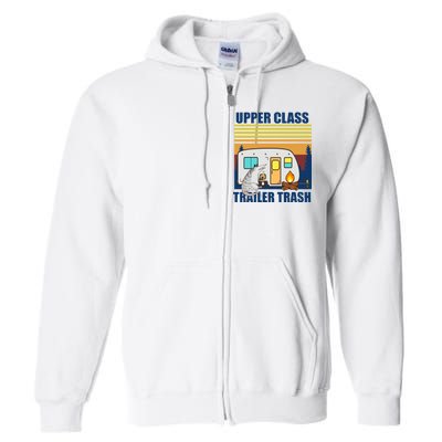 Upper Class Trailer trash Full Zip Hoodie