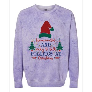 Unvaccinated Politics Talk At Christmas Colorblast Crewneck Sweatshirt