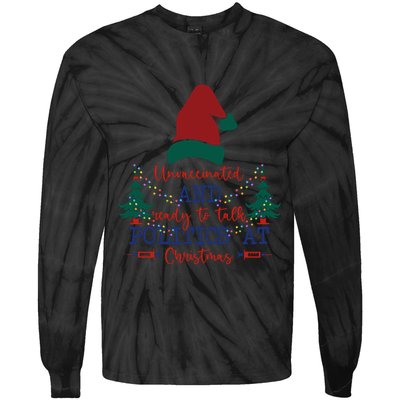 Unvaccinated Politics Talk At Christmas Tie-Dye Long Sleeve Shirt
