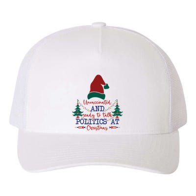 Unvaccinated Politics Talk At Christmas Yupoong Adult 5-Panel Trucker Hat
