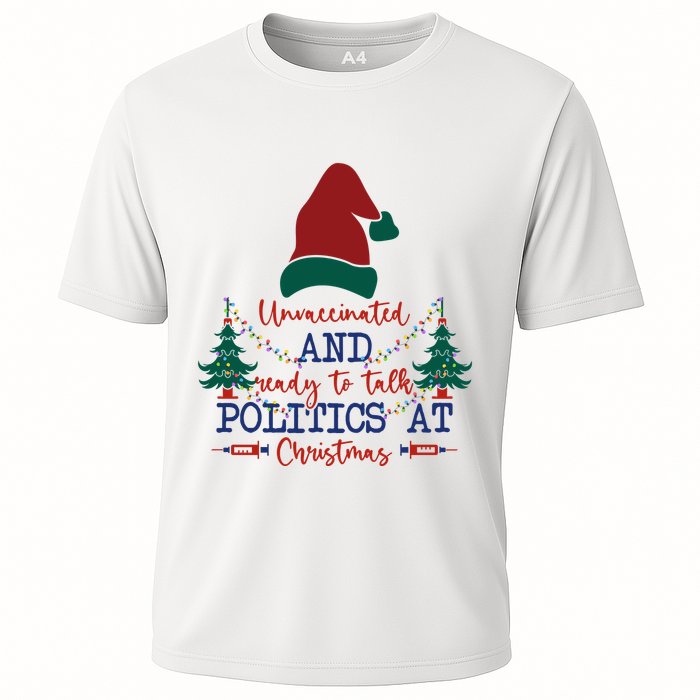 Unvaccinated Politics Talk At Christmas Cooling Performance Crew T-Shirt