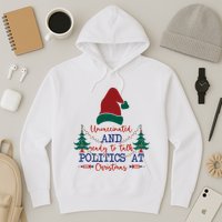 Unvaccinated Politics Talk At Christmas Hoodie