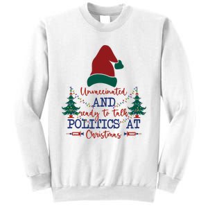 Unvaccinated Politics Talk At Christmas Sweatshirt