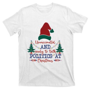 Unvaccinated Politics Talk At Christmas T-Shirt