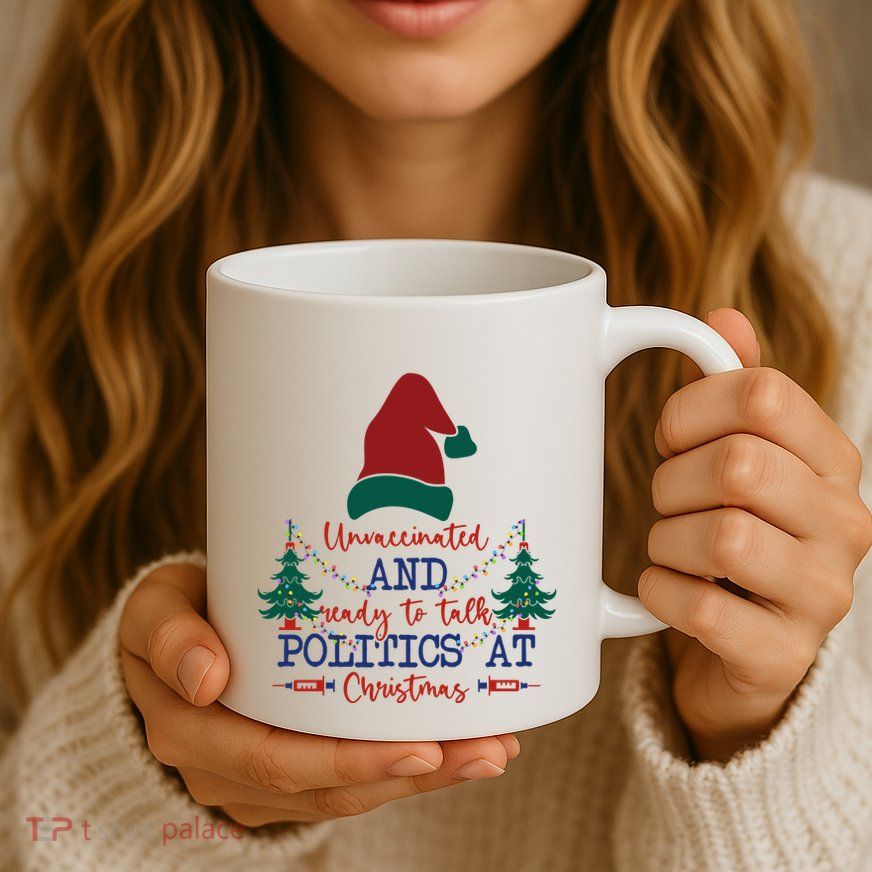 Unvaccinated Politics Talk At Christmas Coffee Mug