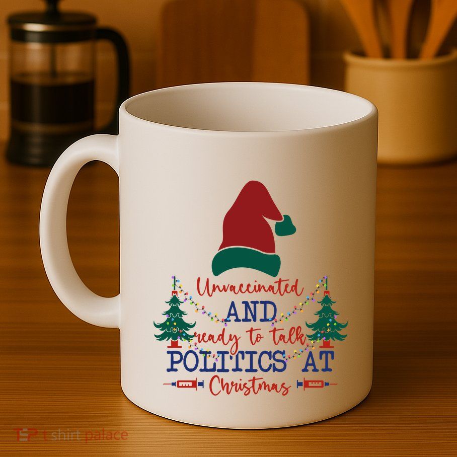 Unvaccinated Politics Talk At Christmas Coffee Mug